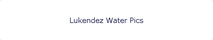 Lukendez Water Pics